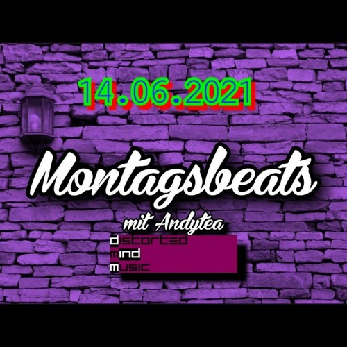 Montagsbeats w/Andytea 14.06.2021