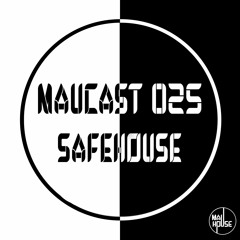 MauCast 025 - SafeHouse