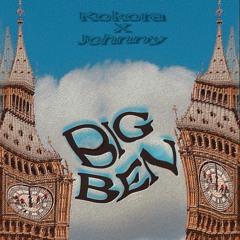Big Ben FT. Johnny (Prod. Kokora)