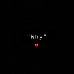 WHY (Prod. IOF)