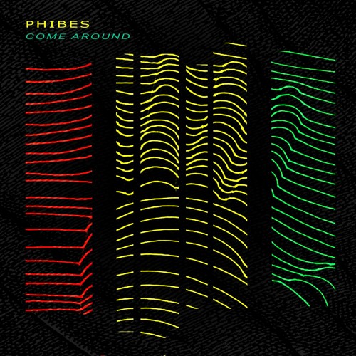 Phibes - Come Around [PATREON EXCLUSIVE]