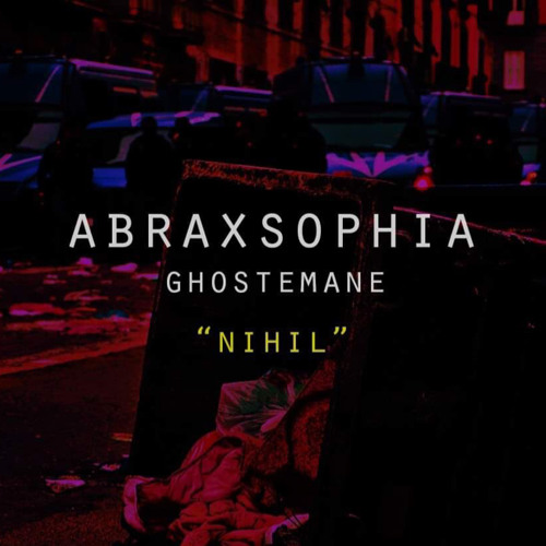 Abraxsophia - Nihil (Feat. Ghostemene)