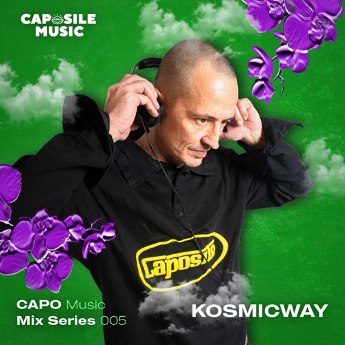 CAPOMusic Mix Series 005 - Kosmicway