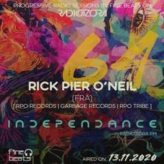 Independance #64@RadiOzora 2020 November | Rick Pier O'Neil Guest Mix