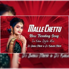 MALLE CHETTU KINDA [IN EDM MIX] REMIX BY DJ KAILASH&BABLU MBNR.mp3