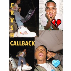 CRVSH - CALLBACK
