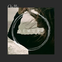 Demure Technocast #8 - OmNa