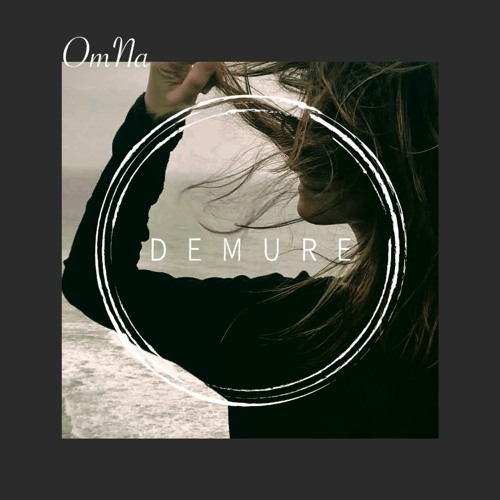Demure Technocast #8 - OmNa