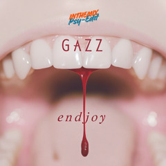 GAZZ - Endjoy (InTheMix Psy-Edit)