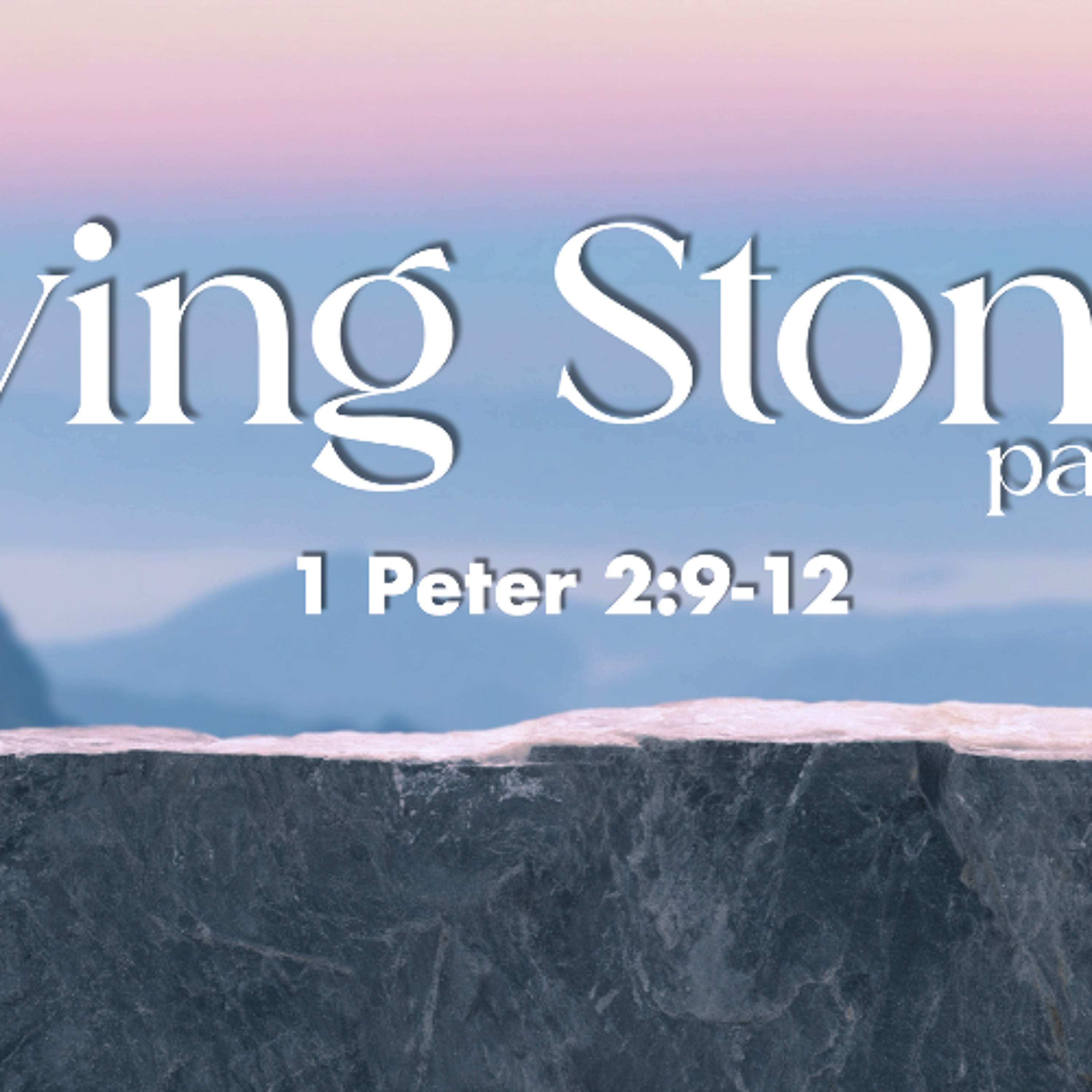 Living Stones pt.2 - 1 Peter 2:8-12 - Matthew Niemier episode artwork
