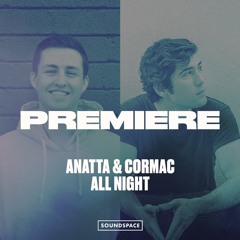 Premiere: Anatta & Cormac - All Night [Sync Forward]