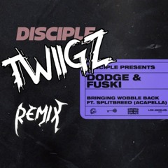 Bringing Wobble Back (TWiiGZ Remix)