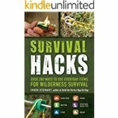 PDFDownload~ Survival Hacks: Over 200 Ways to Use Everyday Items for Wilderness Survival