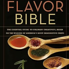 [FREE TRIAL] The Flavor Bible: The Essential Guide to Culinary Creativity. Based on the Wisdom of