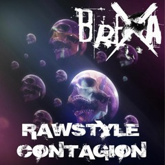 BREXA - RAWSTYLE CONTAGION