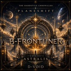 B-Frontliner @ The Hardstyle Chronicles [Gate III - Astralis]