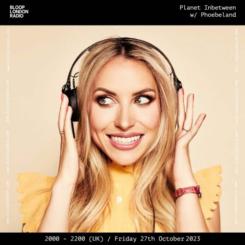 Planet Inbetween w/ Phoebeland - 27.10.23
