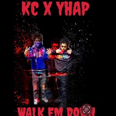 Walkemdown - kcbouttabag x Yhapoe