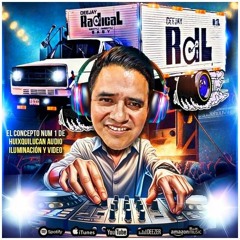 DJ RADICAL EL CERRITO HUIXQUILUCAN  2024  .