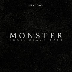 Monster (feat. Black Prez)
