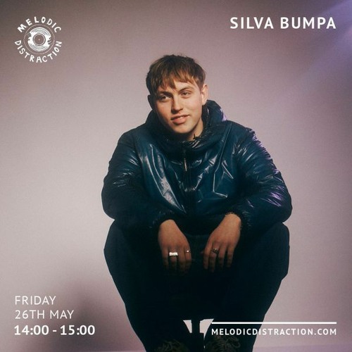 Silva Bumpa on Melodic Distraction 26/5/2023