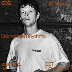 Enchanted Rhythms on EOS Radio