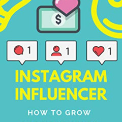 [READ] KINDLE 📁 How to make money as an Instagram Influencer in 2021: Step by step g