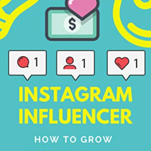 [READ] KINDLE 📁 How to make money as an Instagram Influencer in 2021: Step by step g