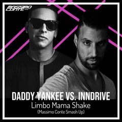 Daddy Yankee vs. Inndrive - Limbo Mama Shake (Massimo Conte SMash Up)