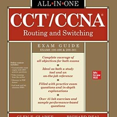 View PDF CCT/CCNA Routing and Switching All-in-One Exam Guide (Exams 100-490 & 200-301) by  Glen E.