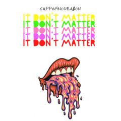IT DON’T MATTER (Official Audio) (Prod By. SHVDE)