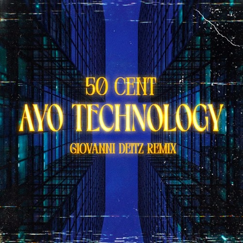 Stream 50 Cent - Ayo Technology (Giovanni Deitz Remix) - [FREE