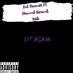 Lit AGAIN
