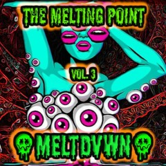 THE MELTING POINT VOL. 3