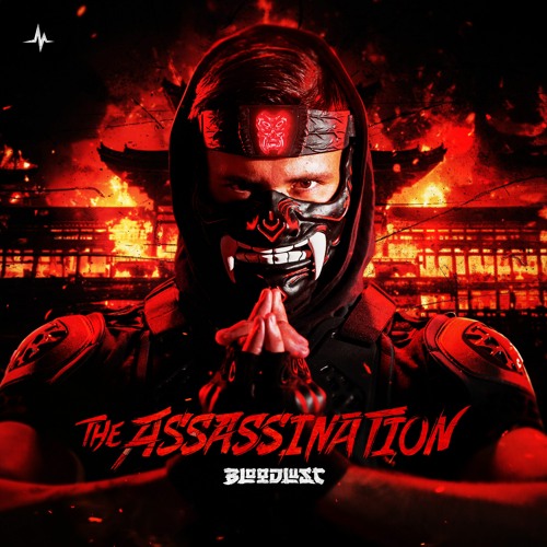 Bloodlust & E-Force - Game Breaker (The Assassination Edit)
