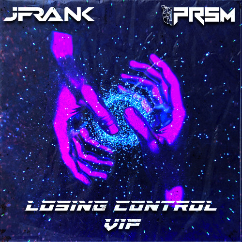 JFRANK & PRSM - Losing Control (VIP)