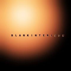 Blank Interlude