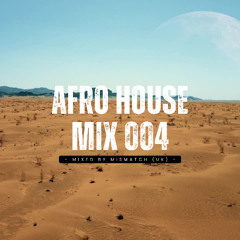 Afro House Mix 004