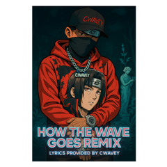 How The Wave Goes Remix