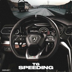 T6 - Speeding