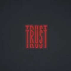 Trust - How You Doing