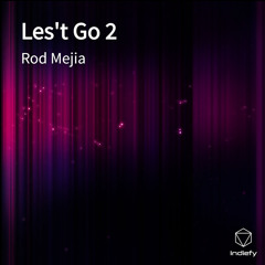 Les't Go 2