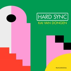 Kai Van Dongen - TRUNCATEDGTL06 - PREVIEW