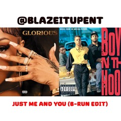 Just Me and You (B-Run Edit)