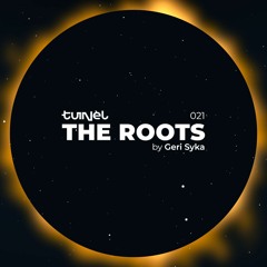 Geri Syka - The Roots 021 (Atomic Feelings Tunnel)