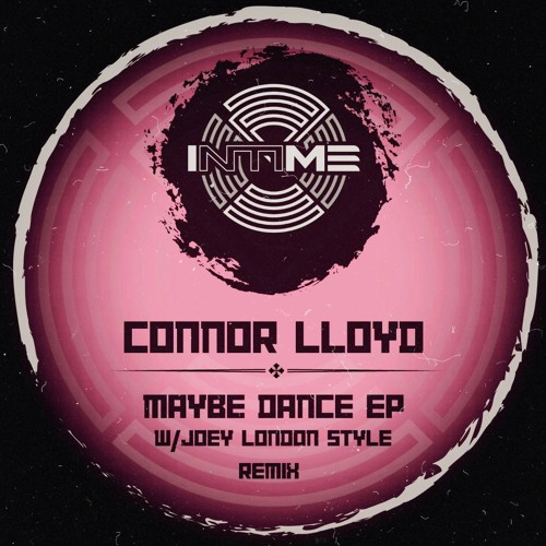 Connor Lloyd - Maybe Dance (Joey London Style Remix)