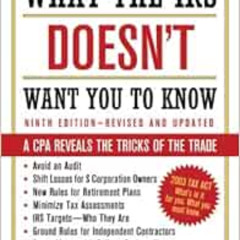 [Read] KINDLE √ What the IRS Doesn't Want You to Know 9e by CPA Martin S. Kaplan [PDF