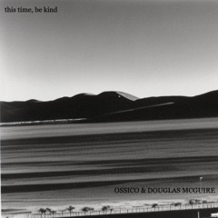 This Time, Be Kind (feat. Douglas McGuire)