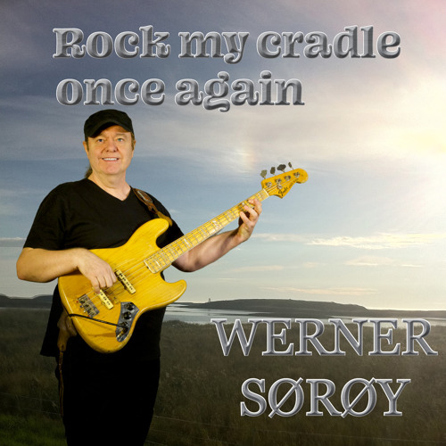 Stream Rock My Cradle Once Again by Werner Sørøy Listen online for