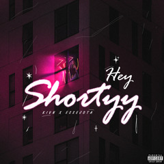 Hey SHORTYY (feat. ESSEJOTA)